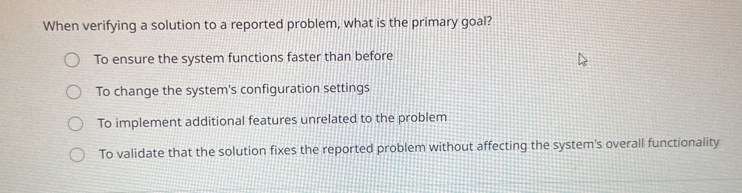When verifying a solution to a reported problem,