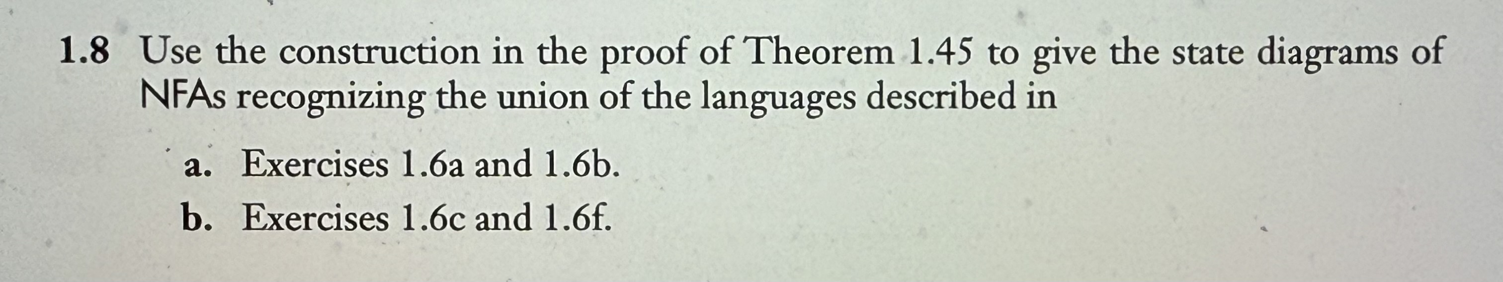 1 . 8 Use the construction in the proof of