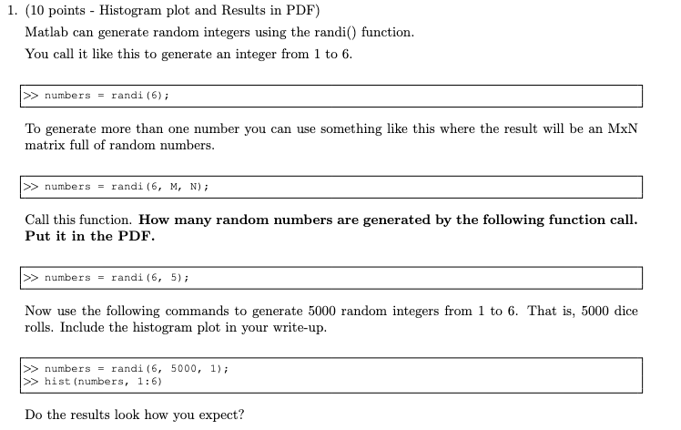 1 . ( 1 0 points - Histogram plot and Results in