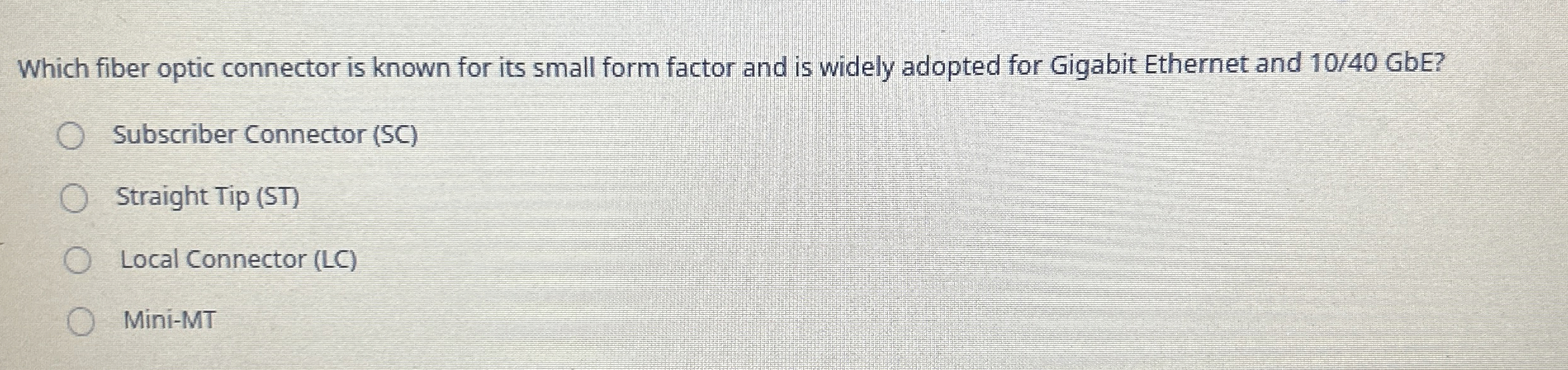 Which fiber optic connector is known for its