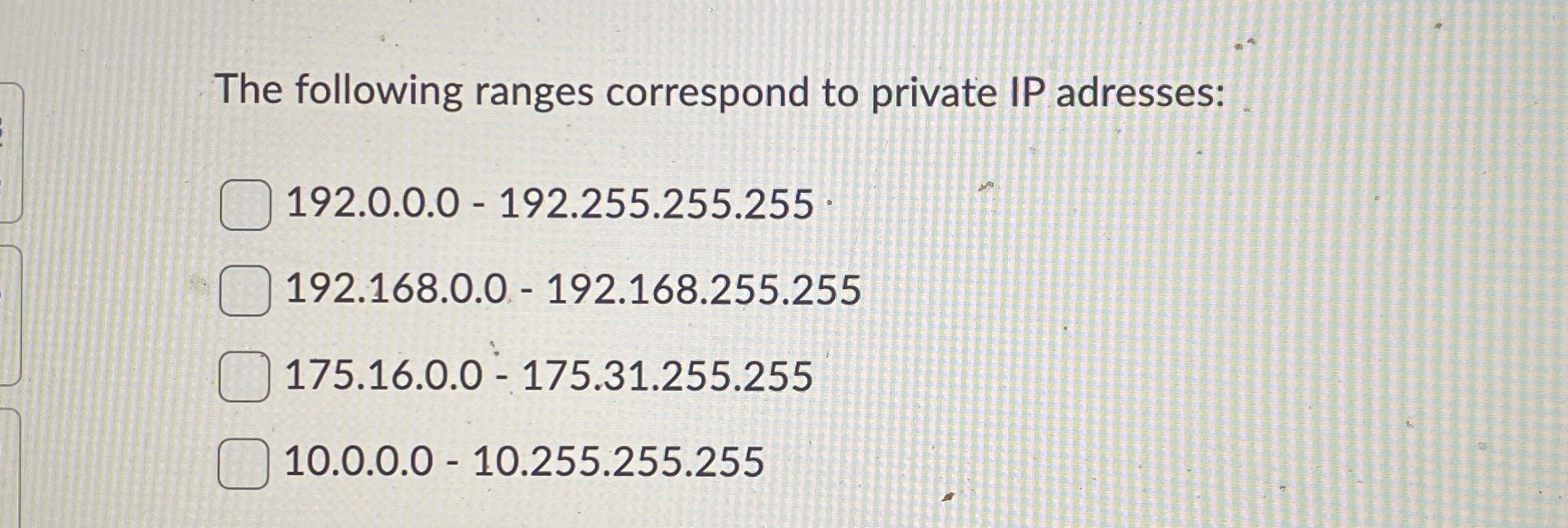 The following ranges correspond to private IP