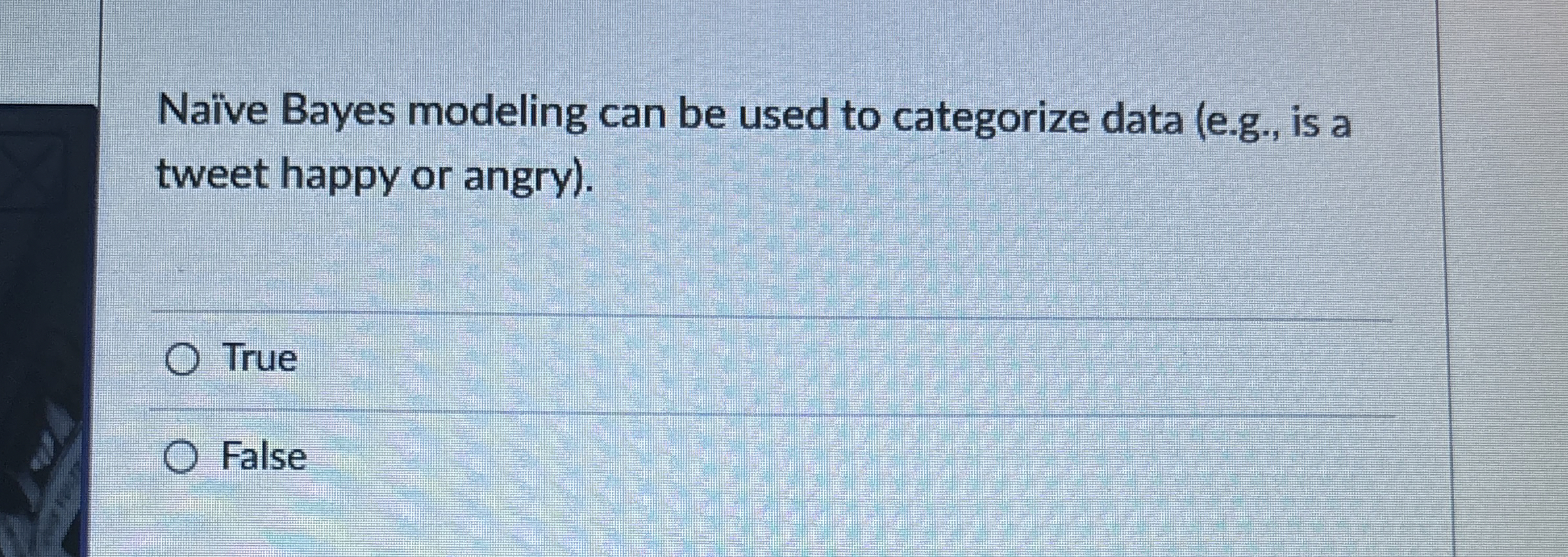 Na ve Bayes modeling can be used to categorize