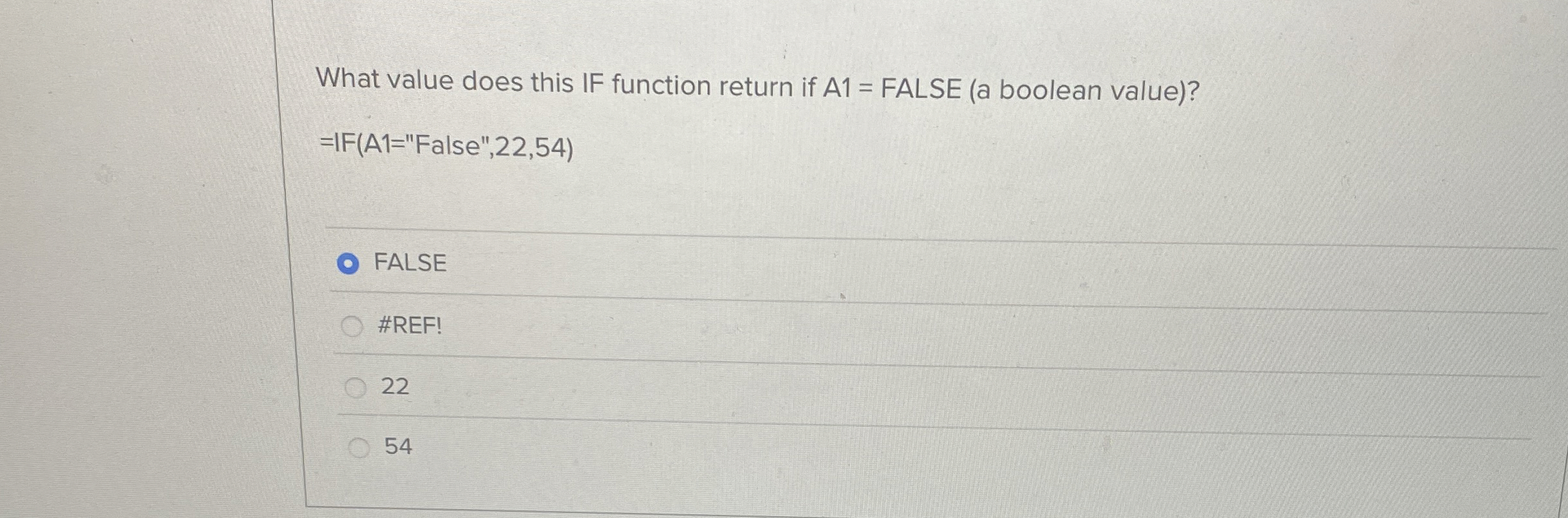 What value does this IF function return if A 1 =