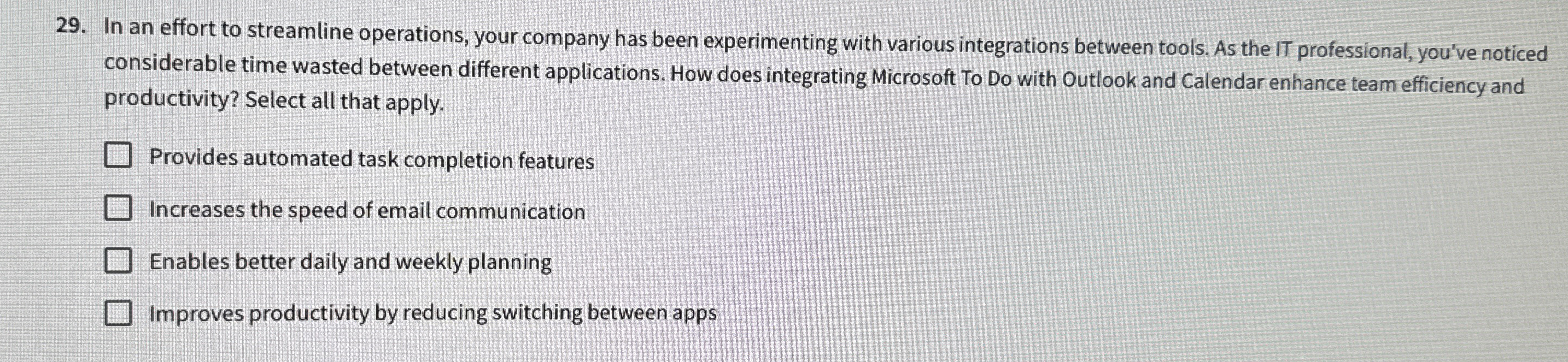 In an effort to streamline operations, your