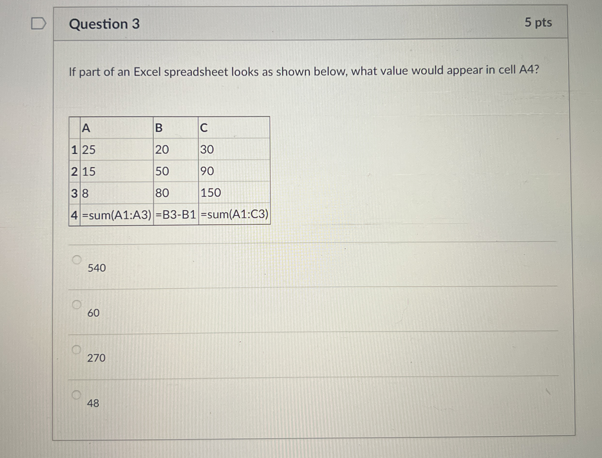 Question 3 5 pts If part of an Excel spreadsheet