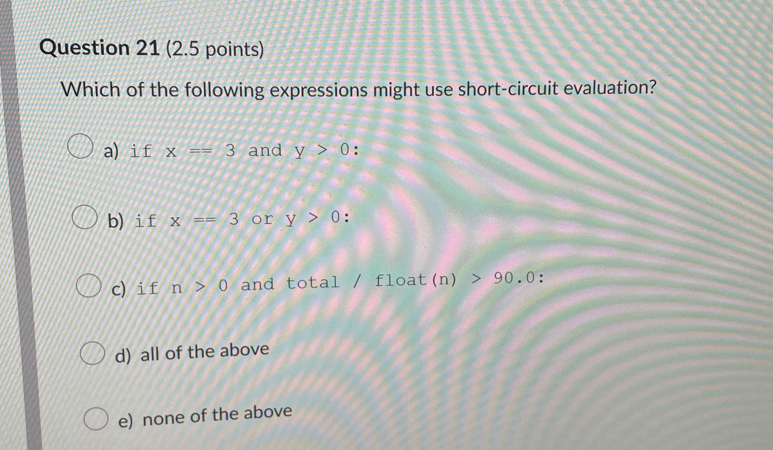 Question 2 1 ( 2 . 5 points ) Which of the