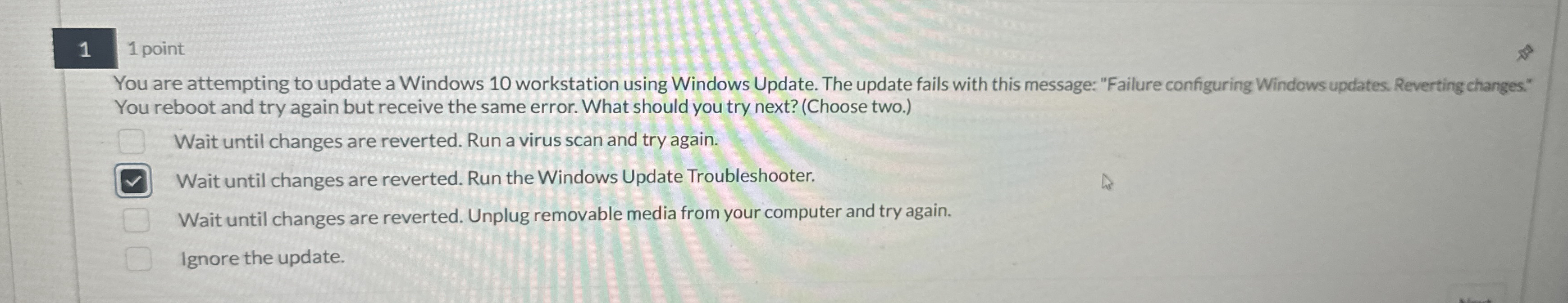 1 1 point You are attempting to update a Windows