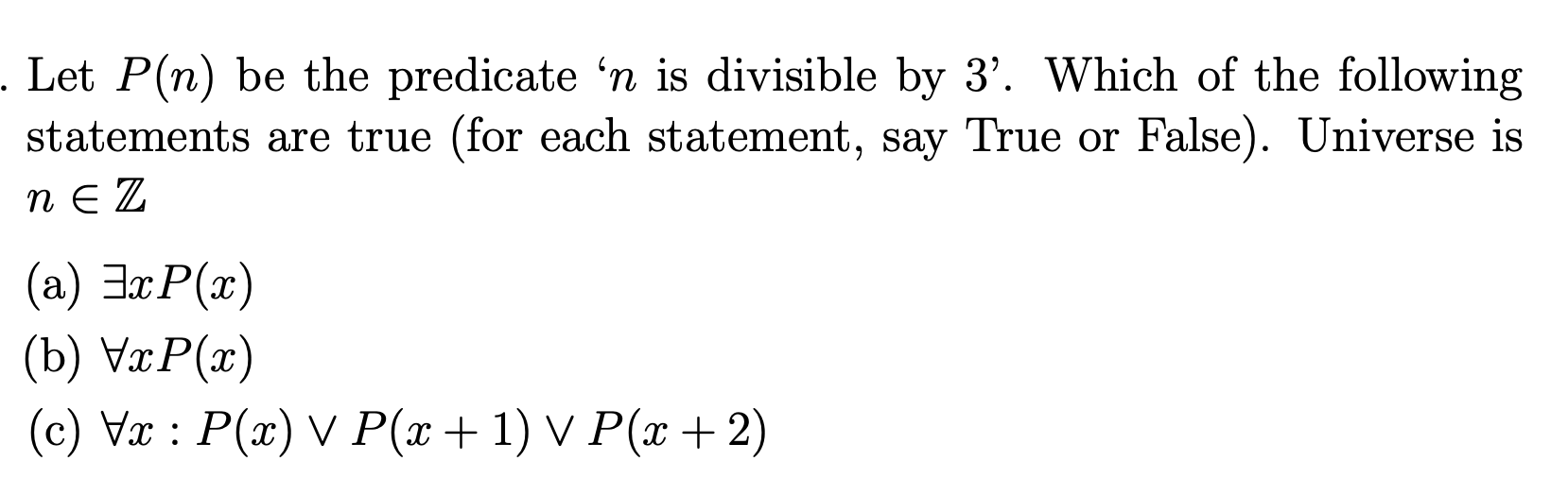 Let P ( n ) be the predicate ' n is divisible by