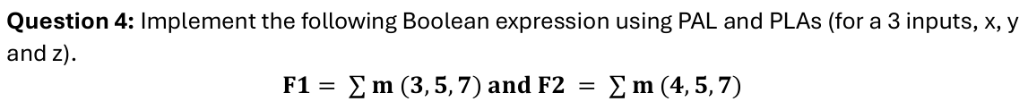 Question 4 : Implement the following Boolean