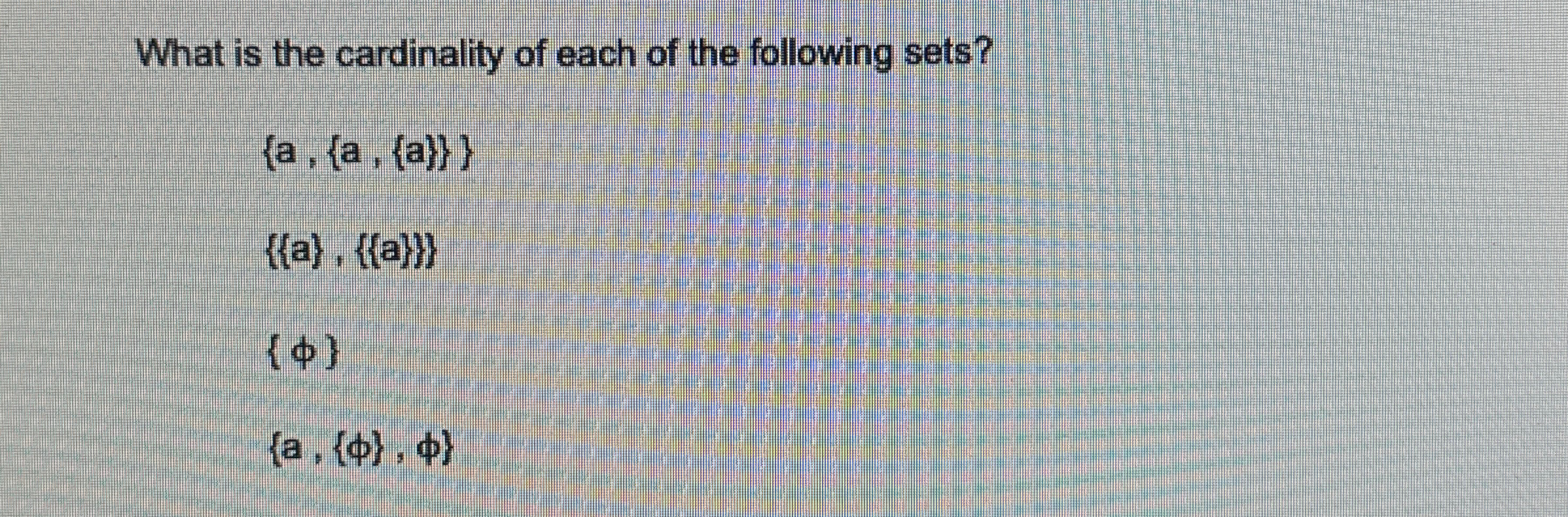 What is the cardinality of each of the following