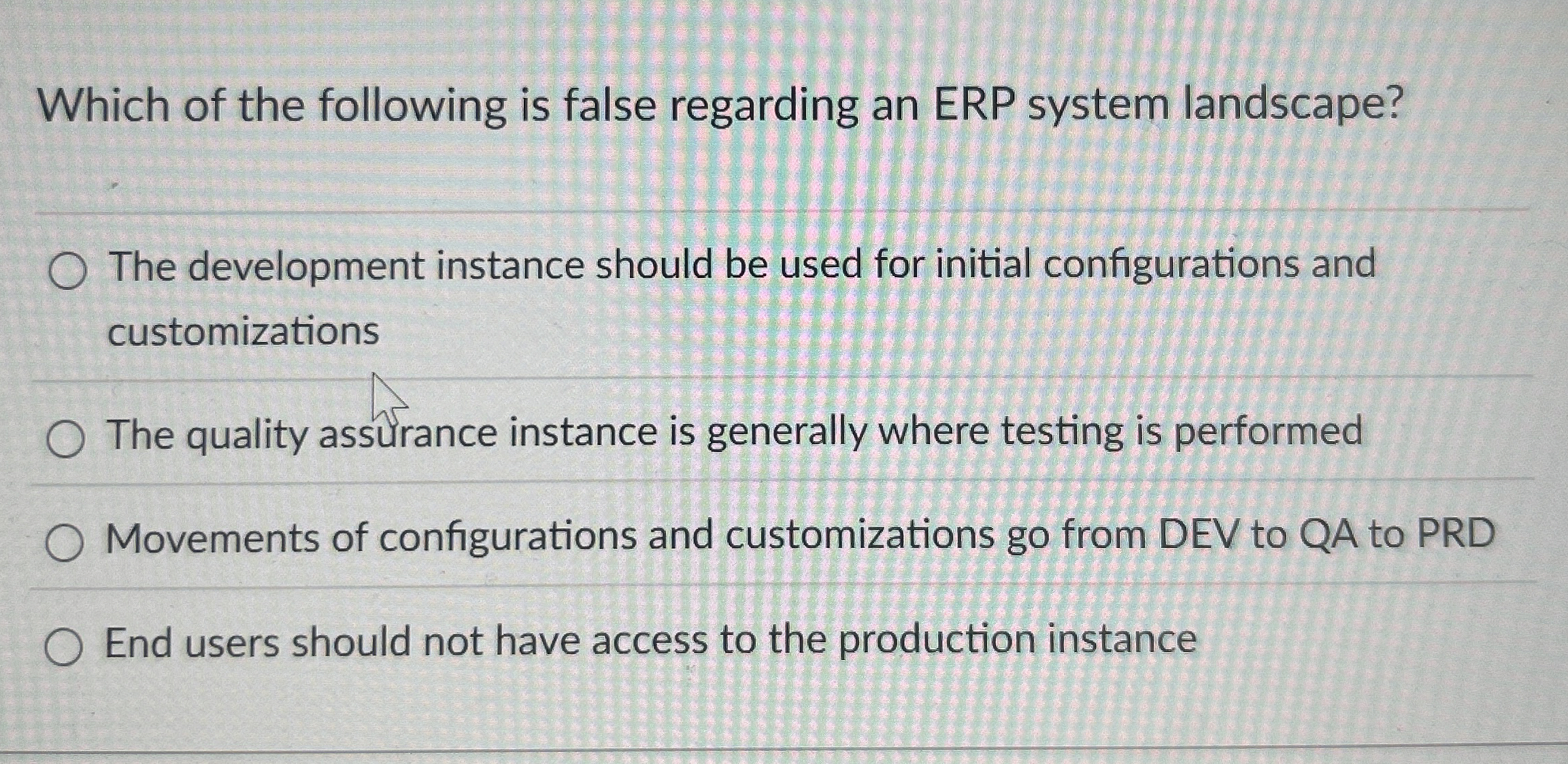 Which of the following is false regarding an ERP