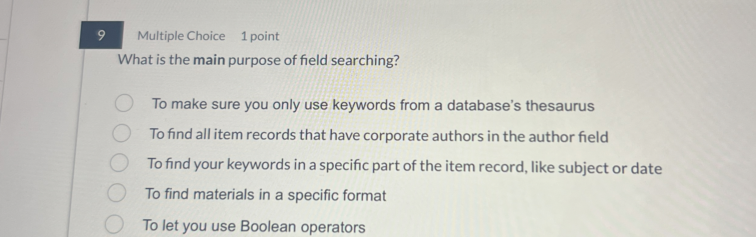 9 Multiple Choice 1 point What is the main