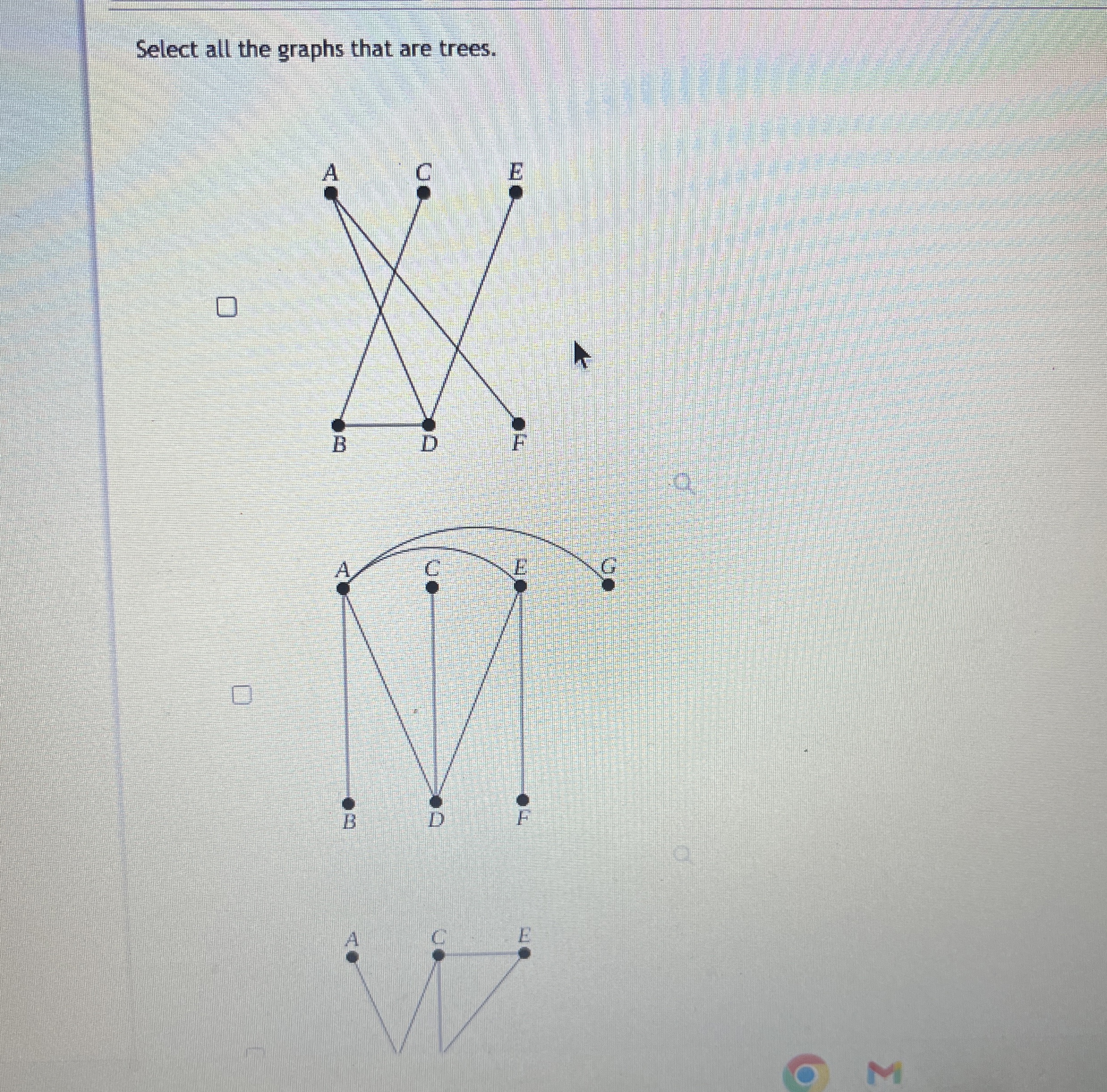 Select all the graphs that are trees.