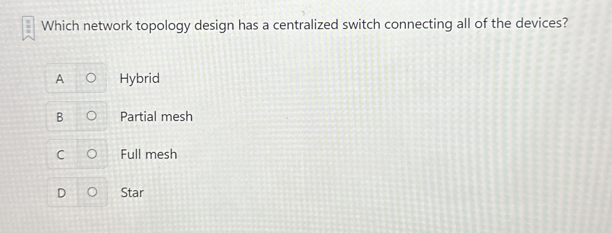 Which network topology design has a centralized