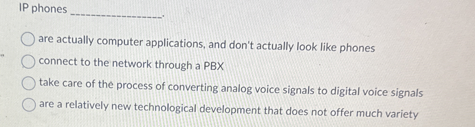IP phones are actually computer applications, and