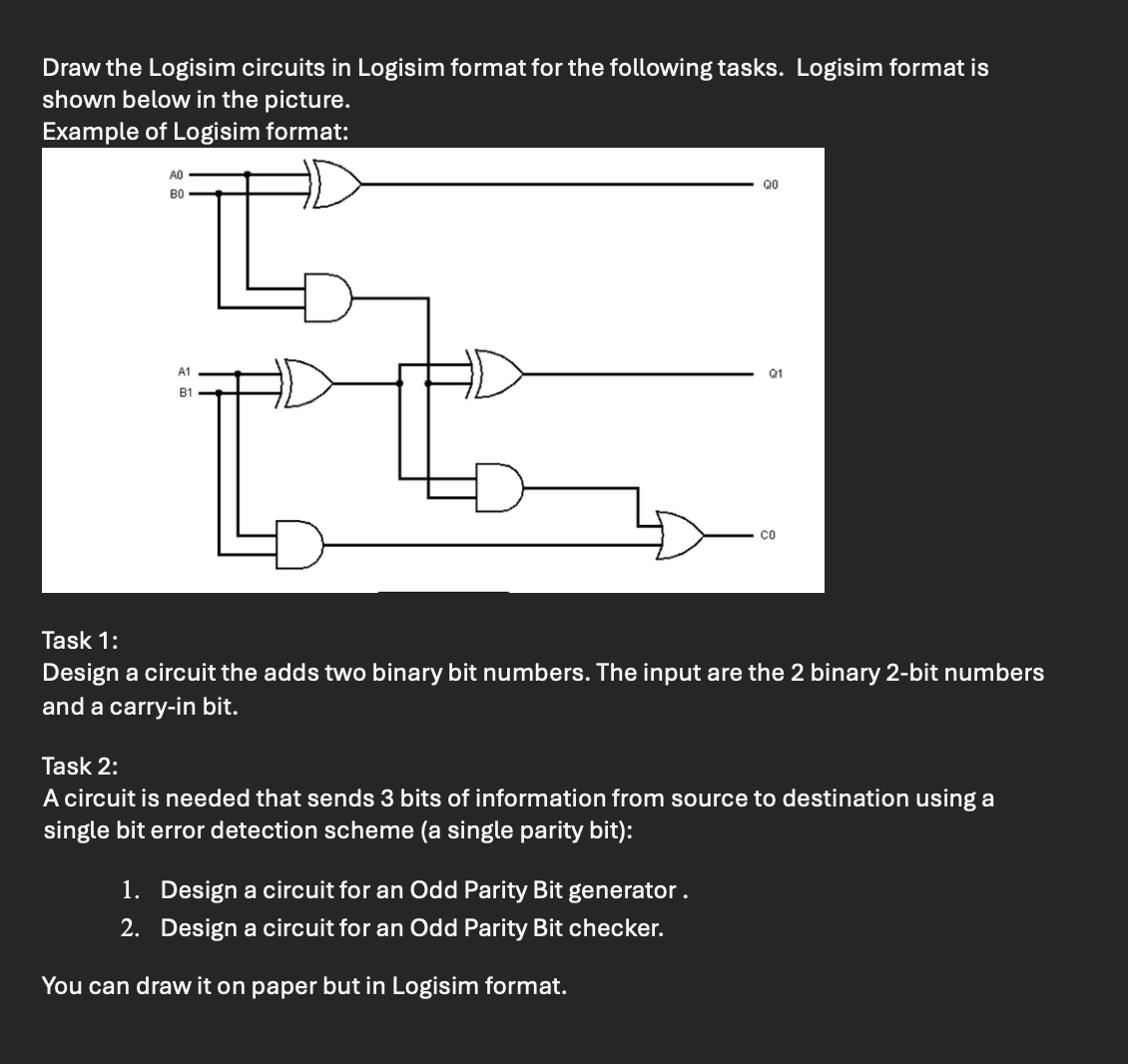 Draw the Logisim circuits in Logisim format for