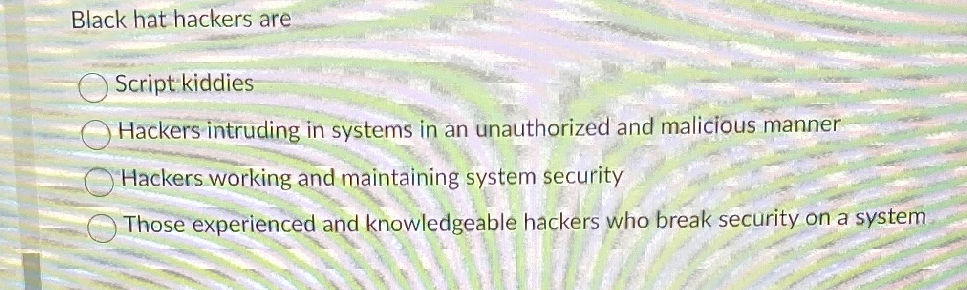 Black hat hackers are Script kiddies Hackers