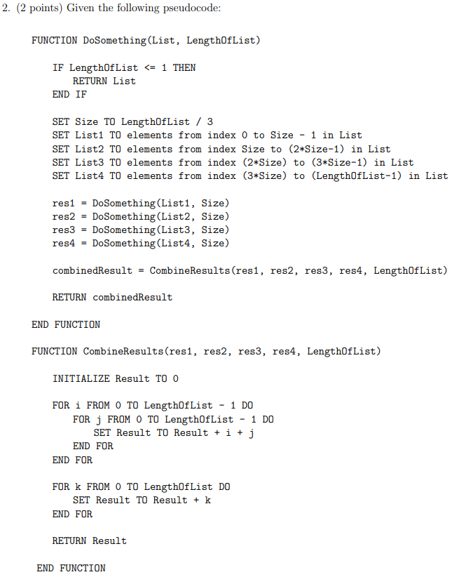( 2 points ) Given the following pseudocode:
