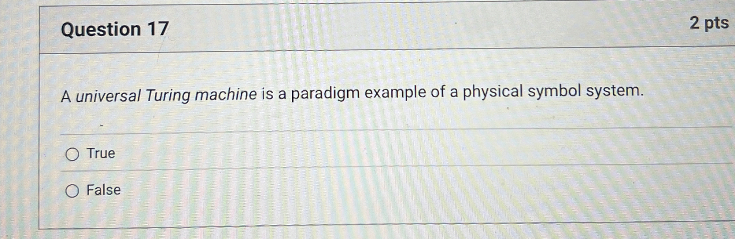 Question 1 7 A universal Turing machine is a