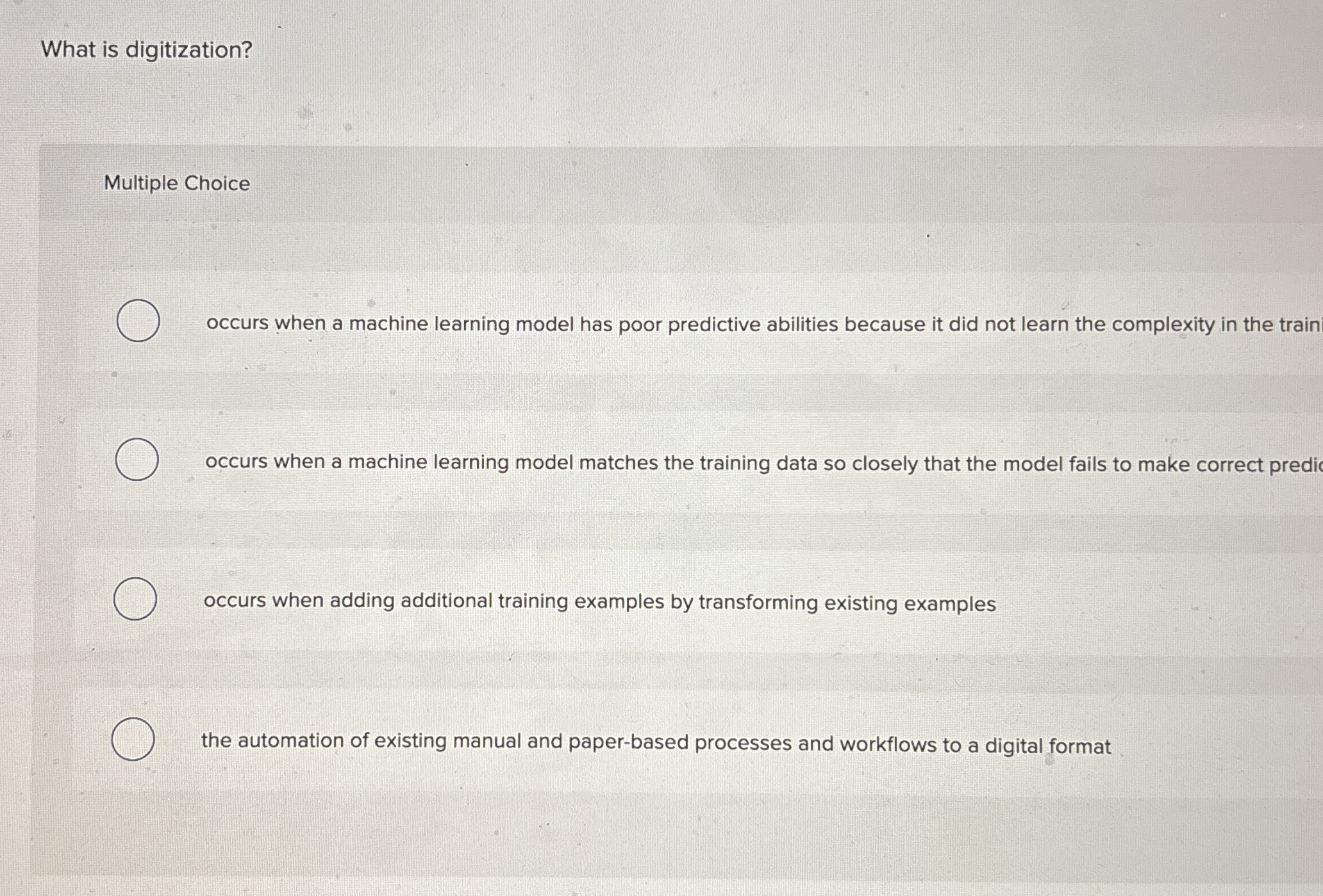 What is digitization? Multiple Choice occurs when