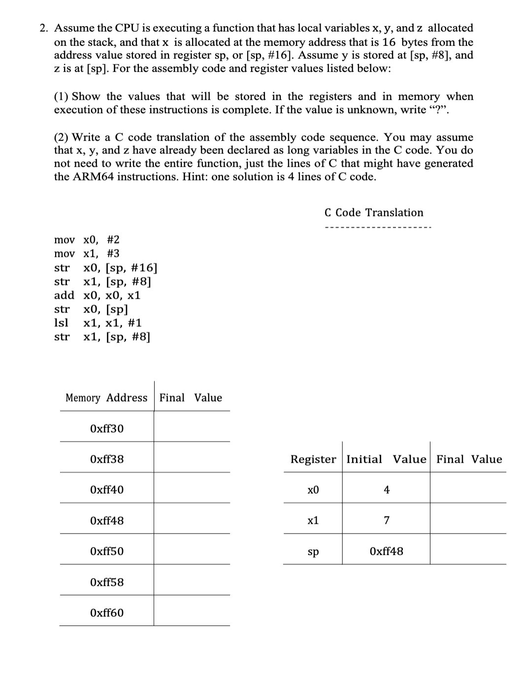 Assume the CPU is executing a function that has