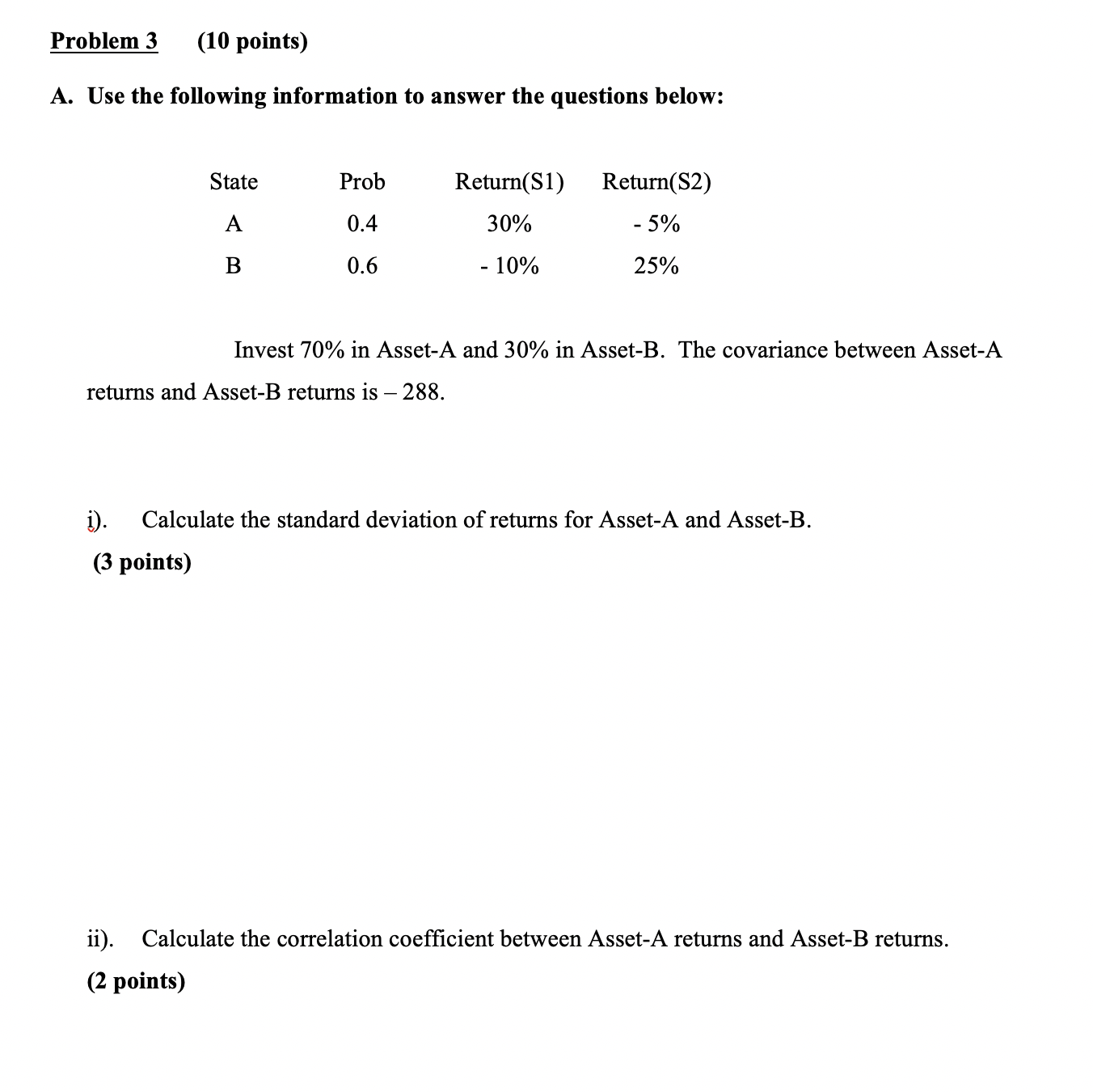 please awser this Problem 3 (10 points) A. Use
