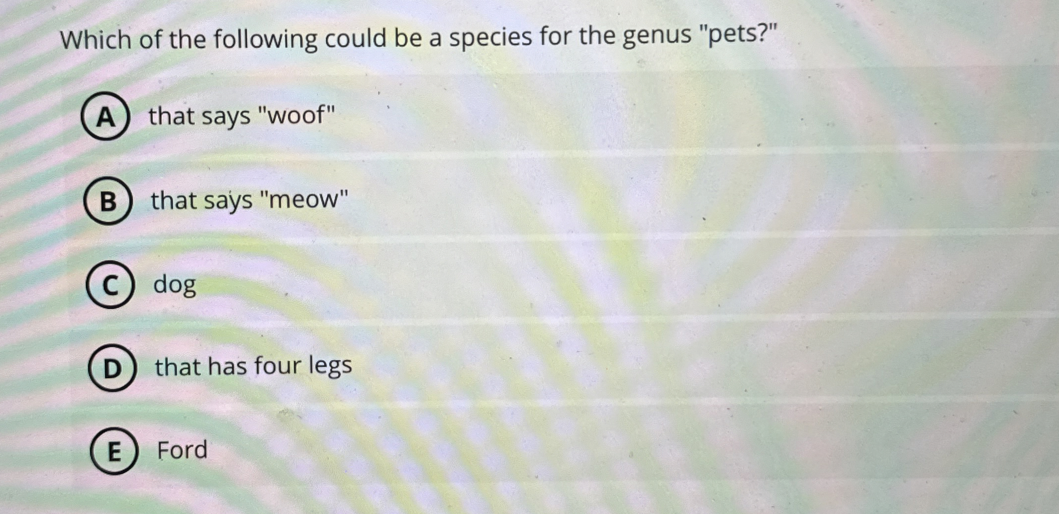 Which of the following could be a species for the
