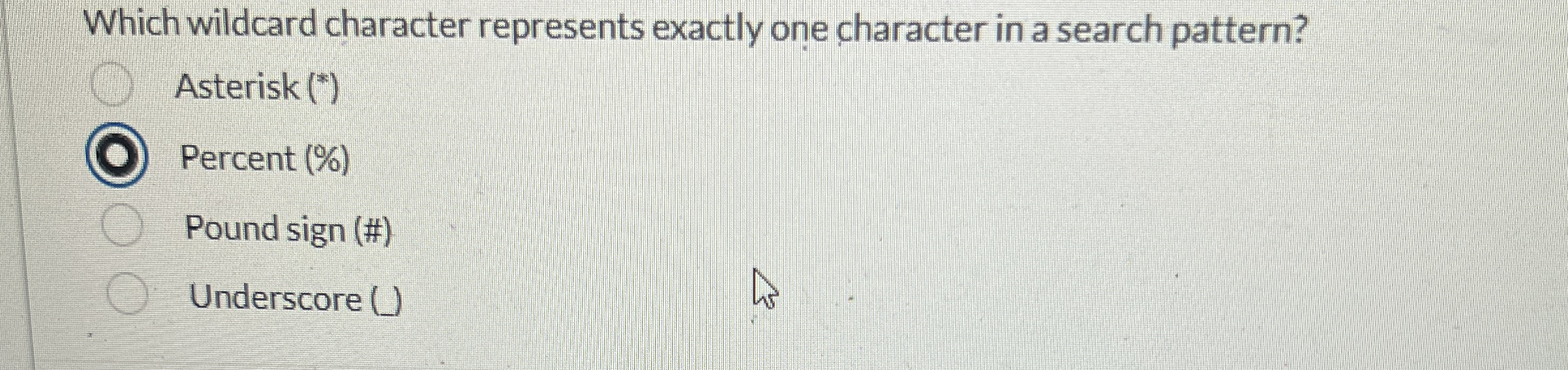 Which wildcard character represents exactly one