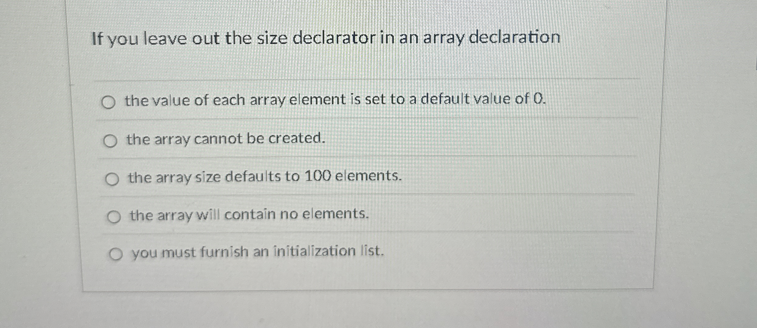 If you leave out the size declarator in an array
