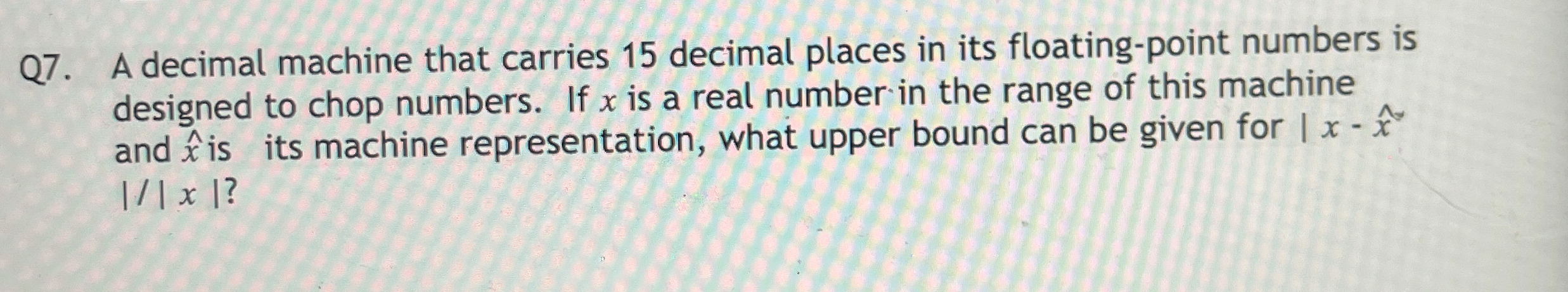 Q 7 . A decimal machine that carries 1 5 decimal