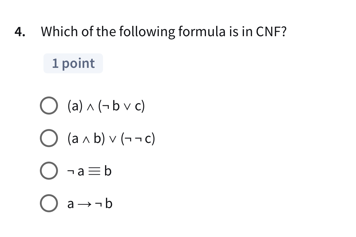 Which of the following formula is in CNF ? ( a )