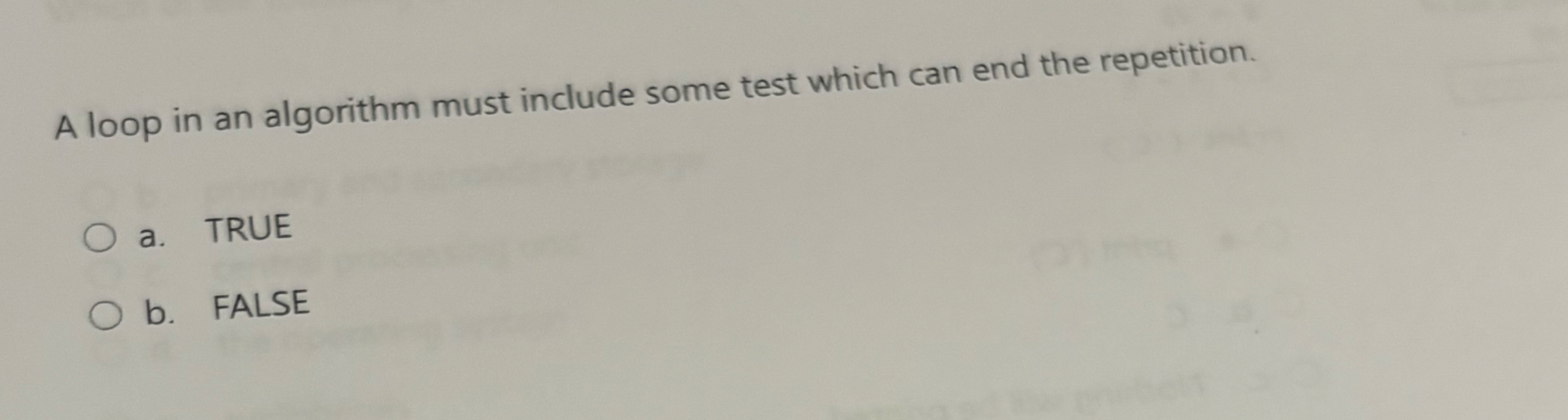 A loop in an algorithm must include some test