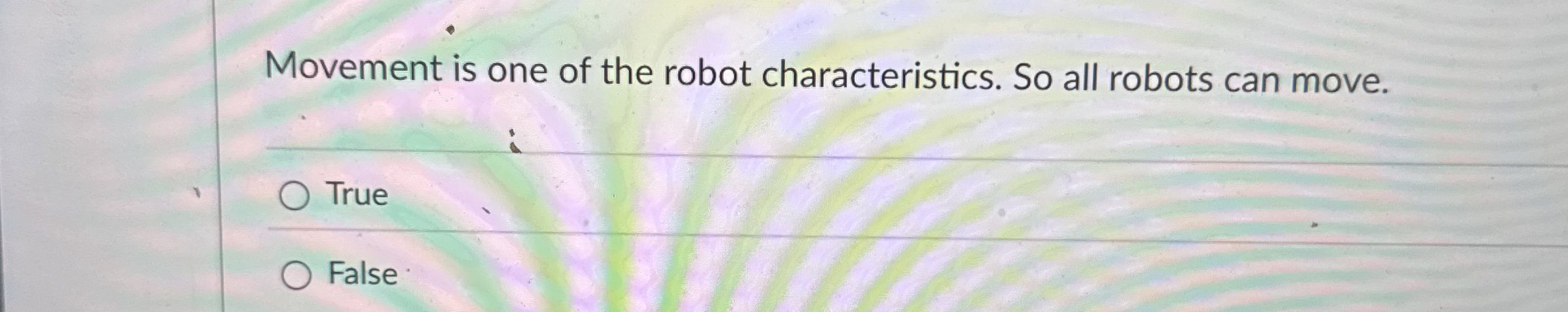 Movement is one of the robot characteristics. So