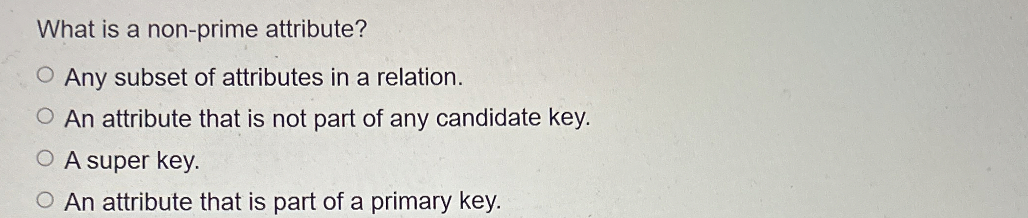 What is a non - prime attribute? Any subset of