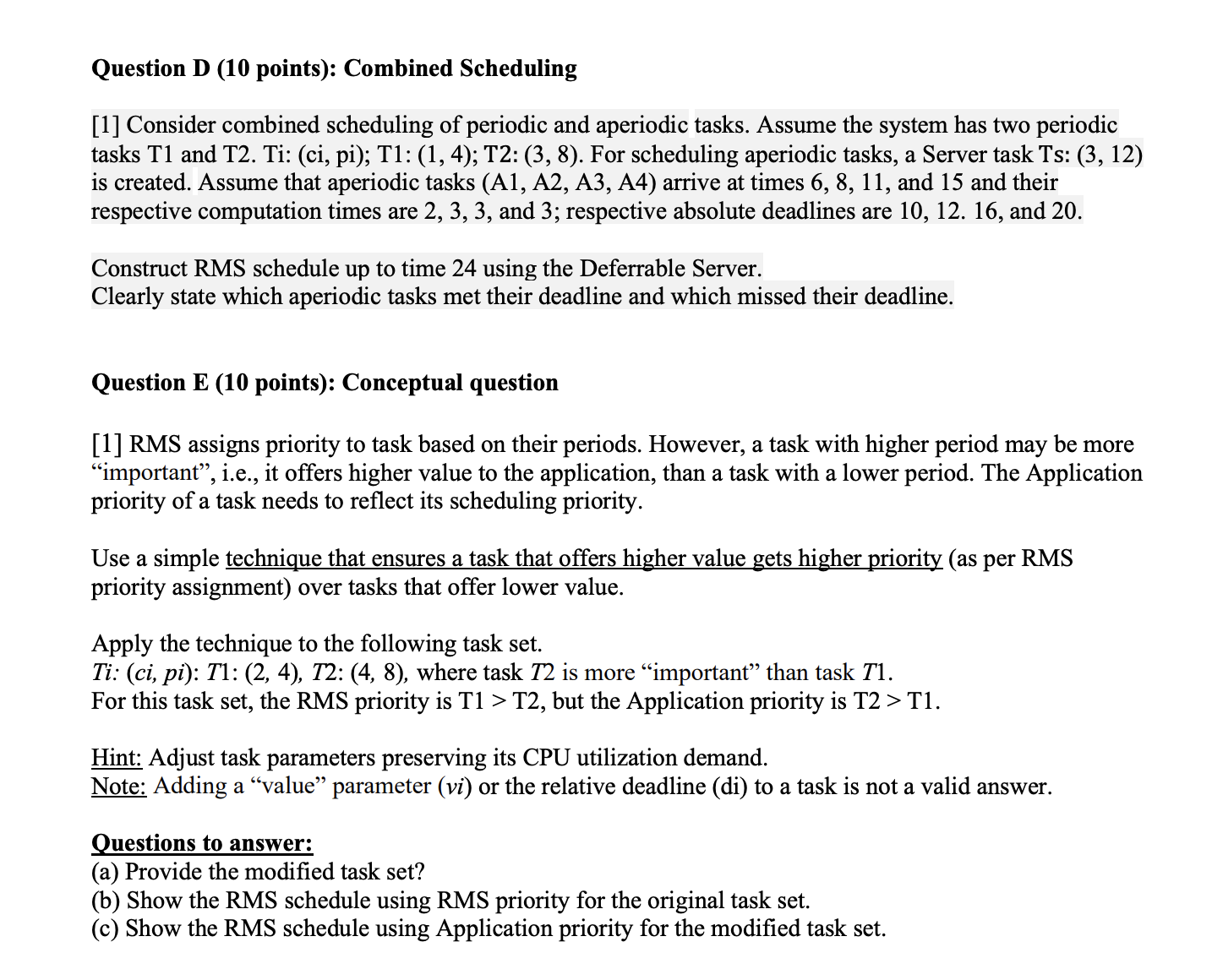 Question D ( 1 0 points ) : Combined Scheduling [