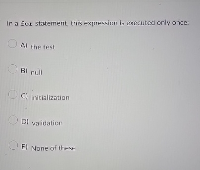 In a for statement, this expression is executed