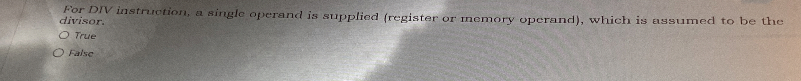 For DIV instruction, a single operand is supplied