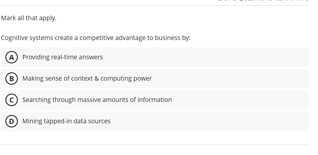 Mark all that apply. Cognitive systems create a