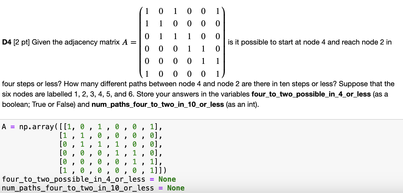 D 4 [ 2 pt ] Given the adjacency matrix A = np .
