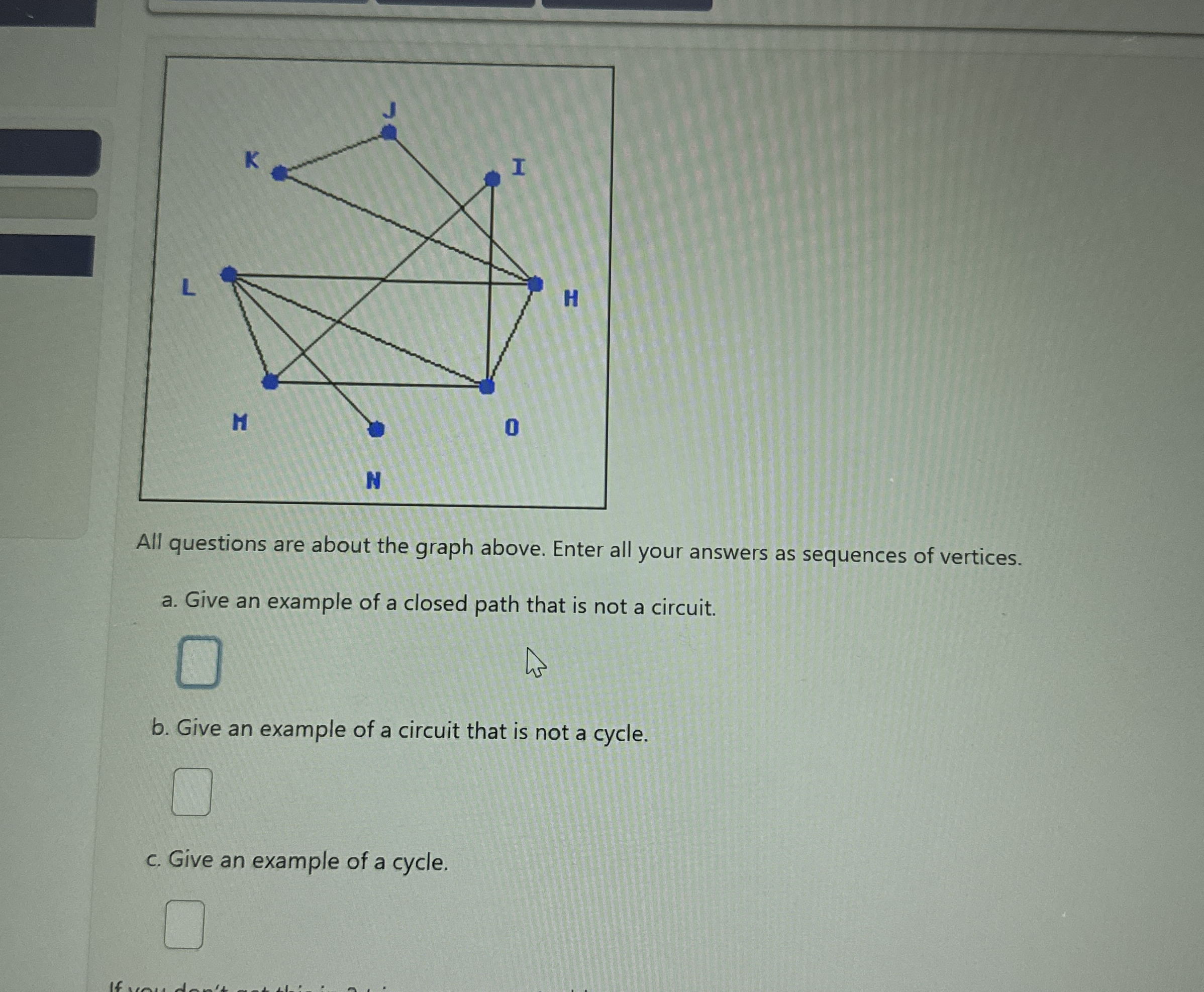 All questions are about the graph above. Enter