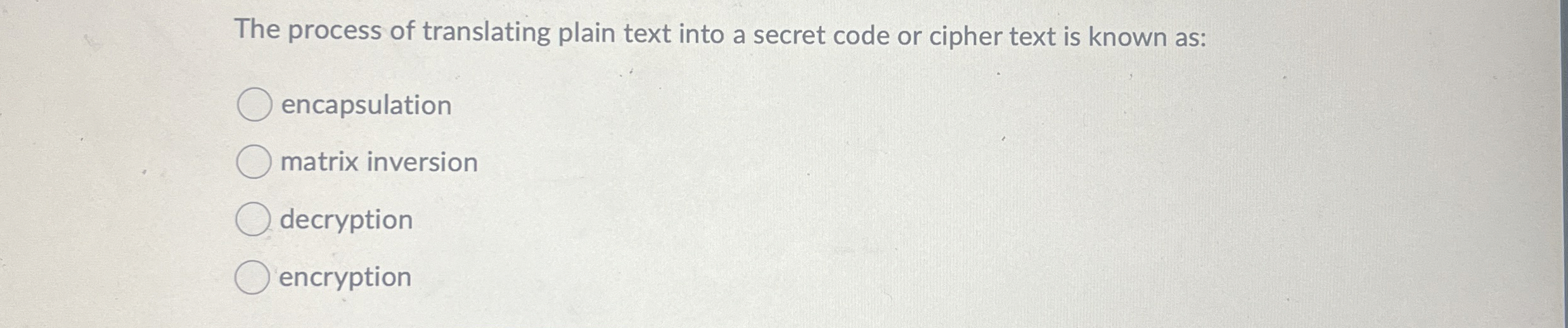 The process of translating plain text into a