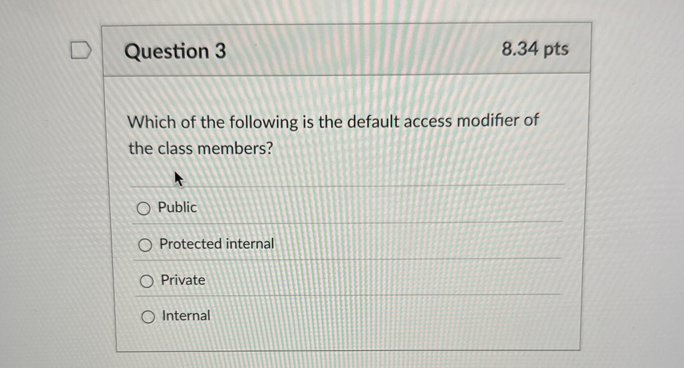 Question 3 8 . 3 4 pts Which of the following is