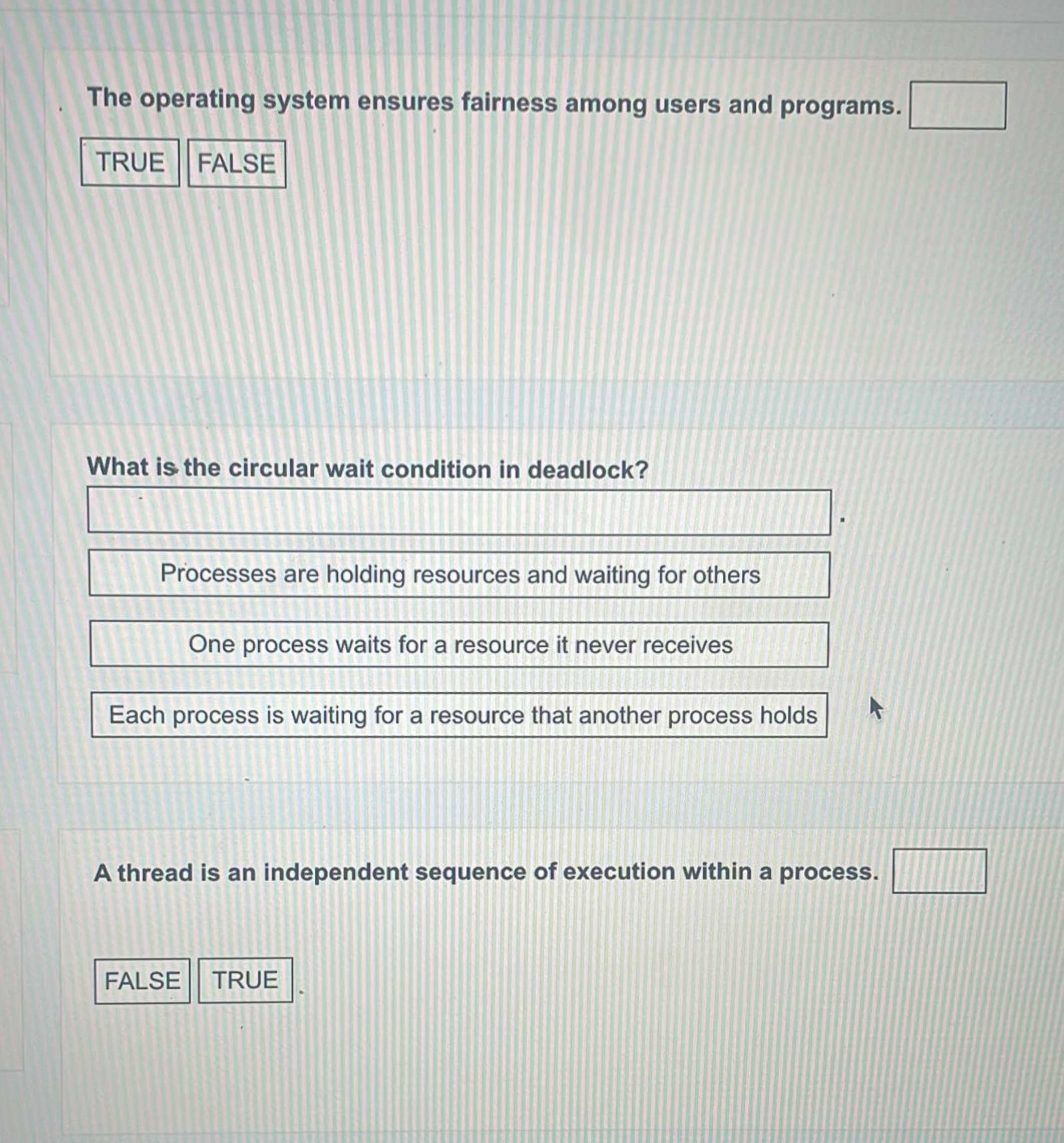 The operating system ensures fairness among users