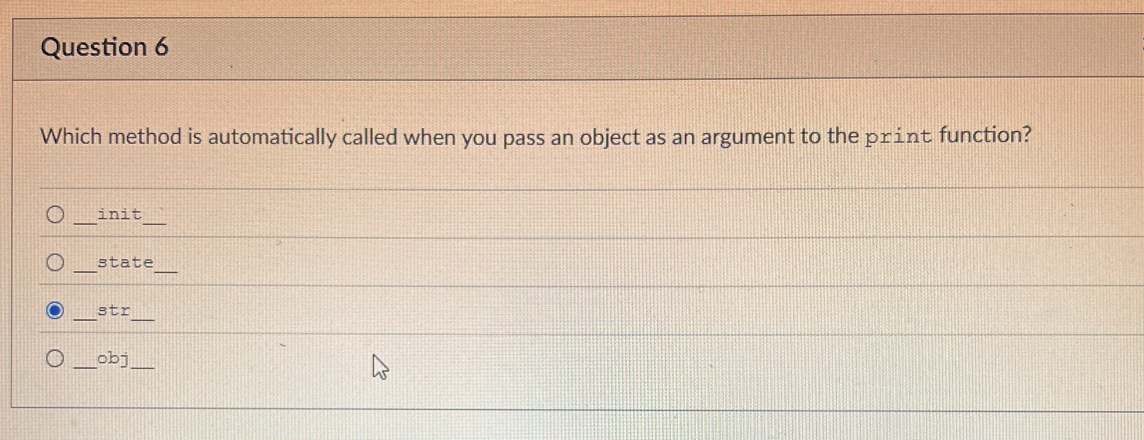 Question 6 Which method is automatically called