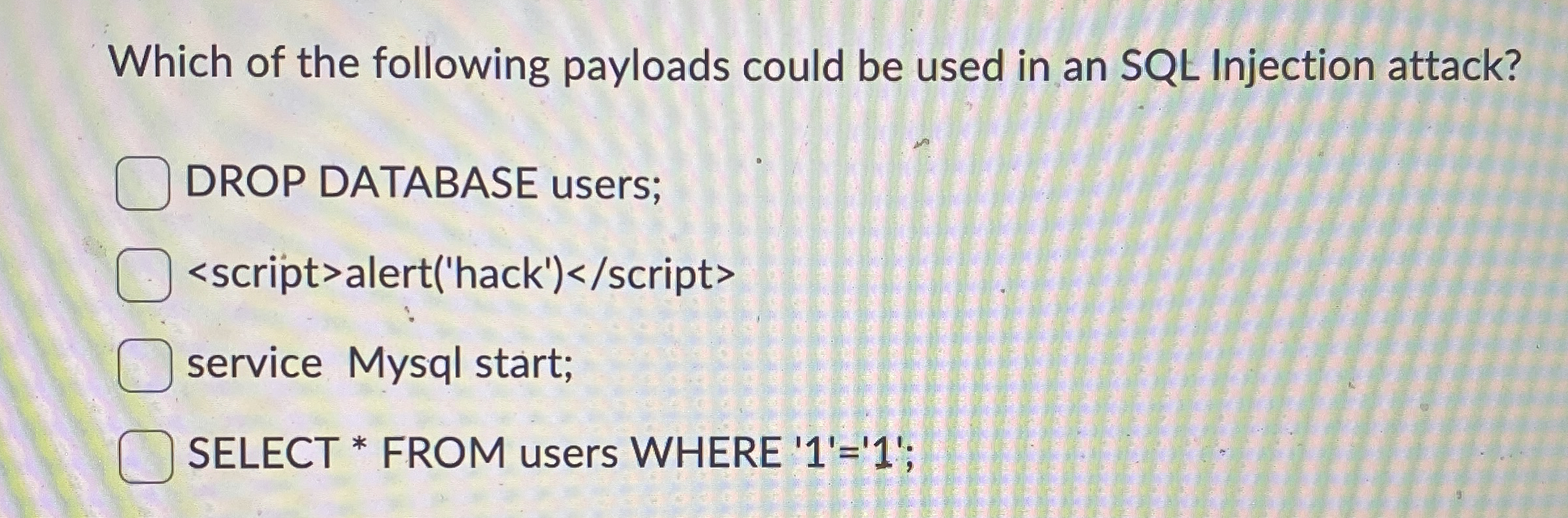 Which of the following payloads could be used in