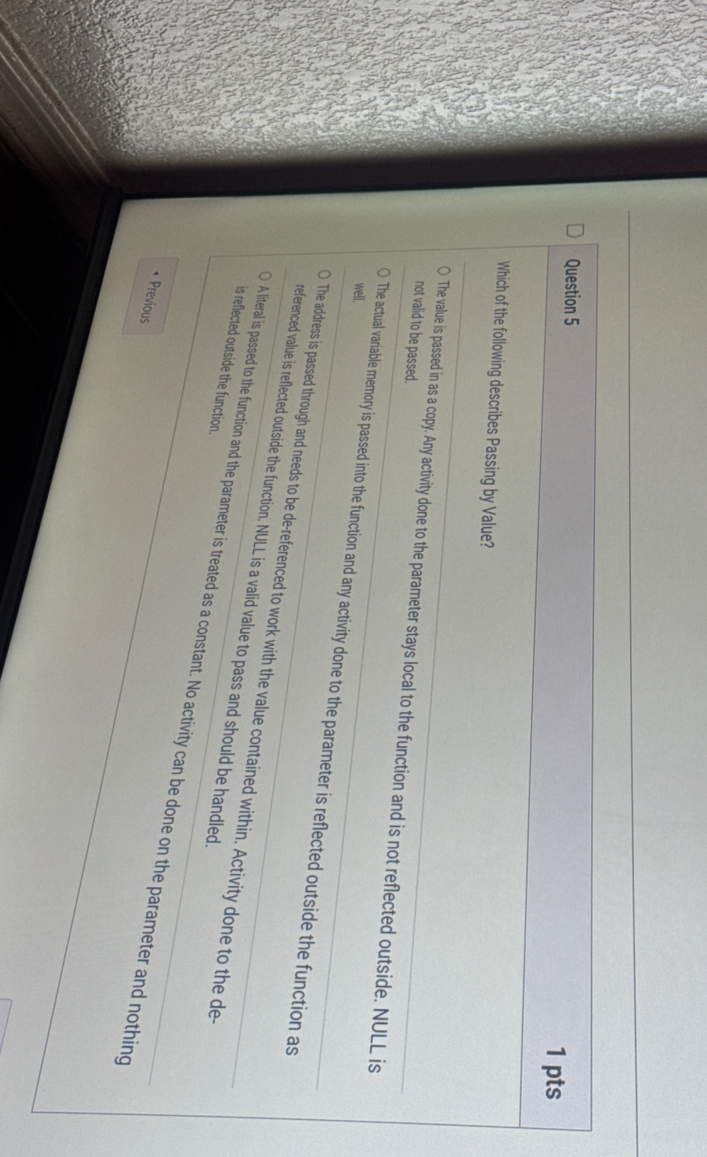 Question 5 1 pts Which of the following describes