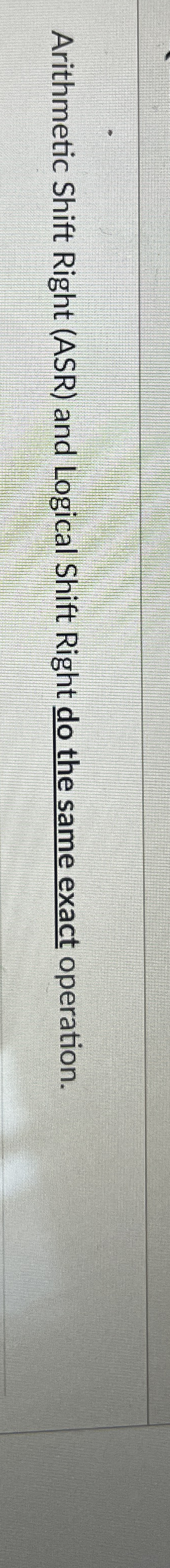 Arithmetic Shift Right ( ASR ) and Logical Shift