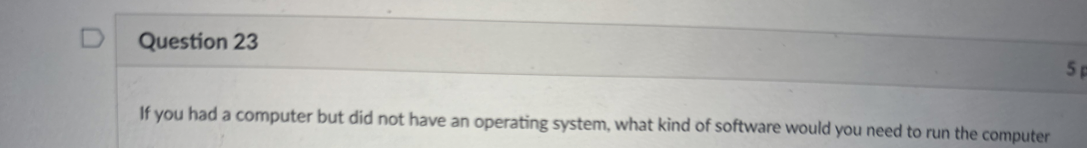 Question 2 3 If you had a computer but did not