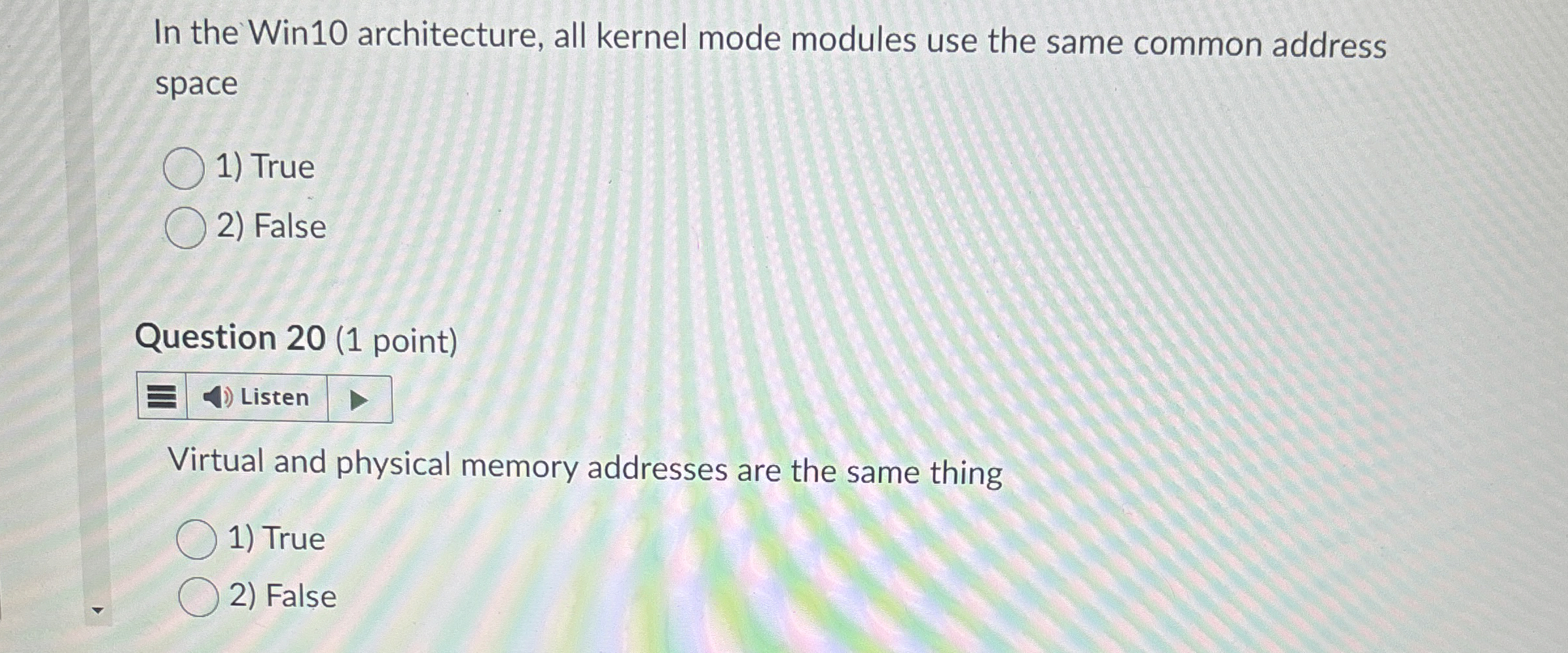 In the Win 1 0 architecture, all kernel mode