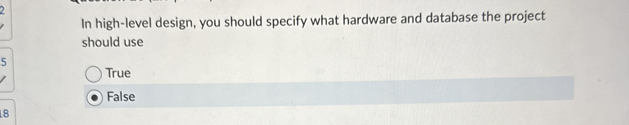 In high - level design, you should specify what